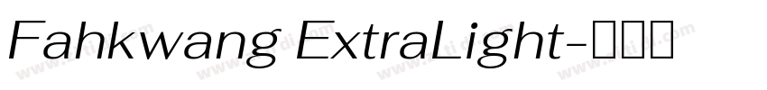 Fahkwang ExtraLight字体转换